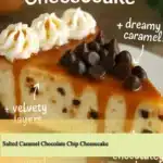 Delicious salted caramel chocolate chip cheesecake topped with drizzled caramel sauce.